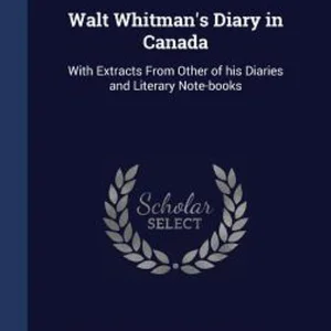 Walt Whitman's Diary in Canada