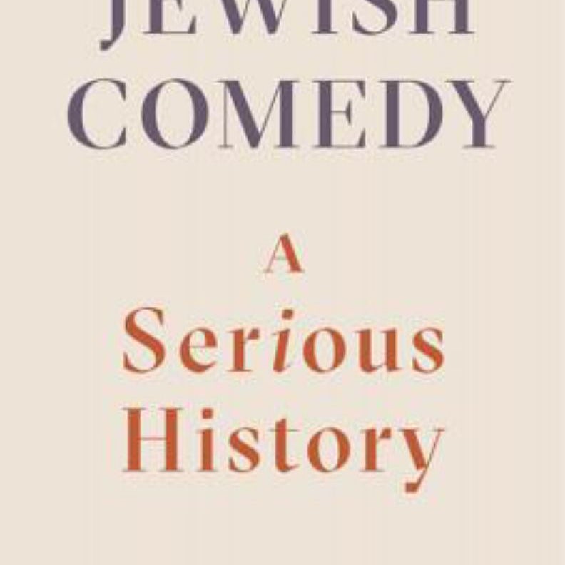 Jewish Comedy: a Serious History