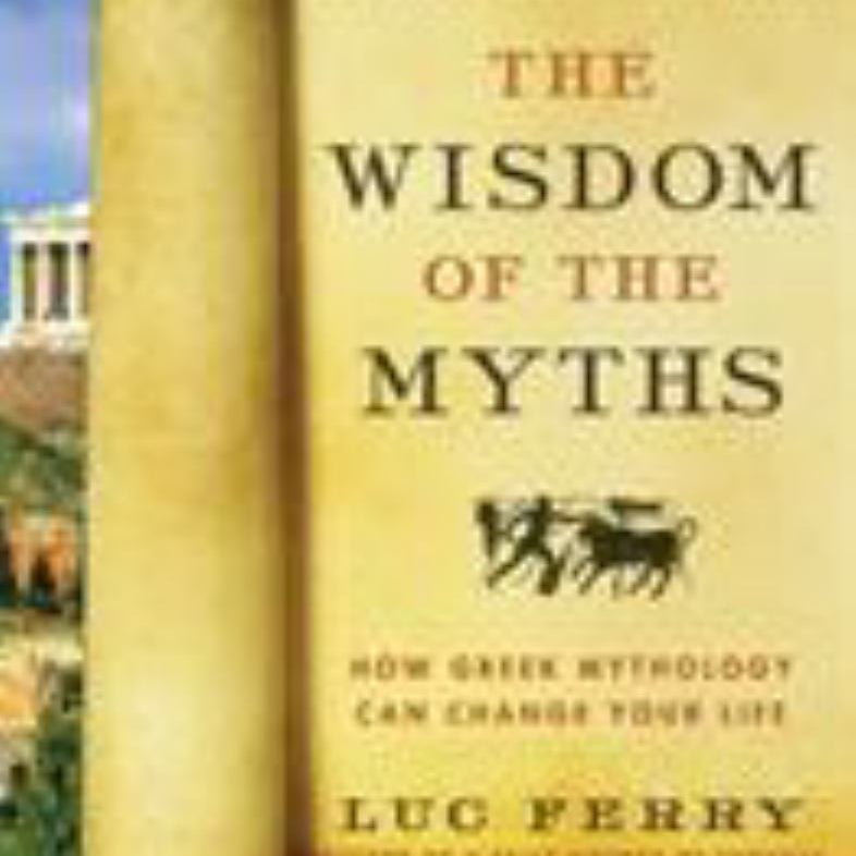 The Wisdom of the Myths