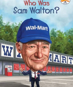 Who Was Sam Walton?