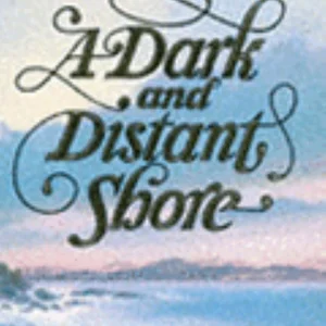 Dark and Distant Shore