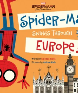 Spider-Man: Far from Home: Spider-Man Swings Through Europe!