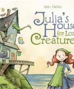 Julia's House for Lost Creatures