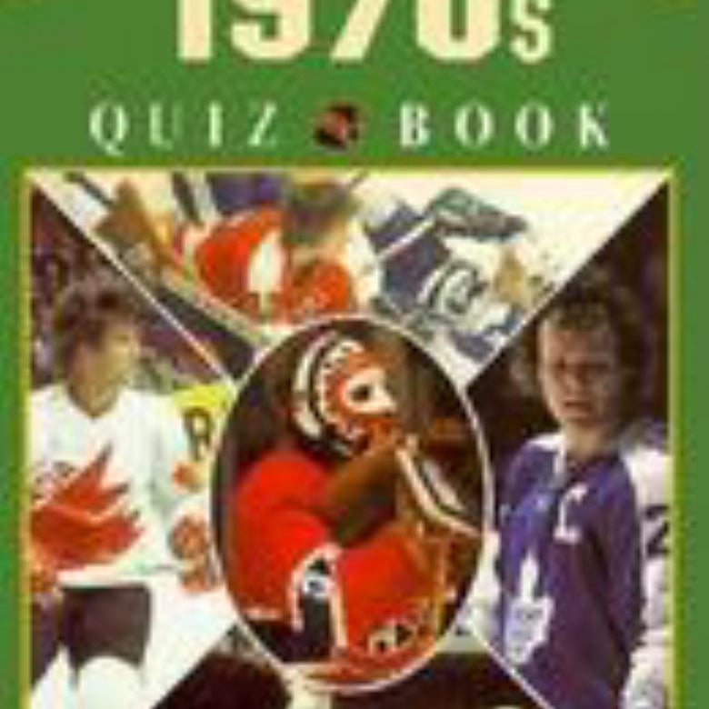 The Official NHL 1970s Quiz Book