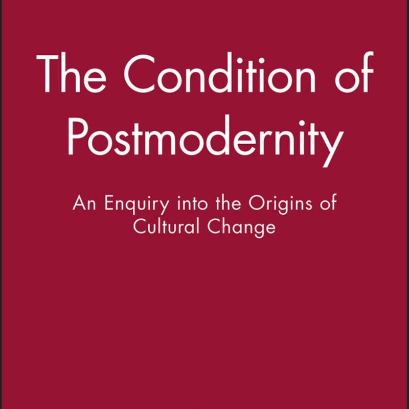 The Condition of Postmodernity