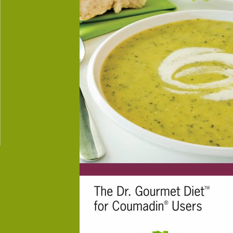 The Dr. Gourmet Diet for Coumadin Users