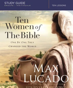 Ten Women of the Bible