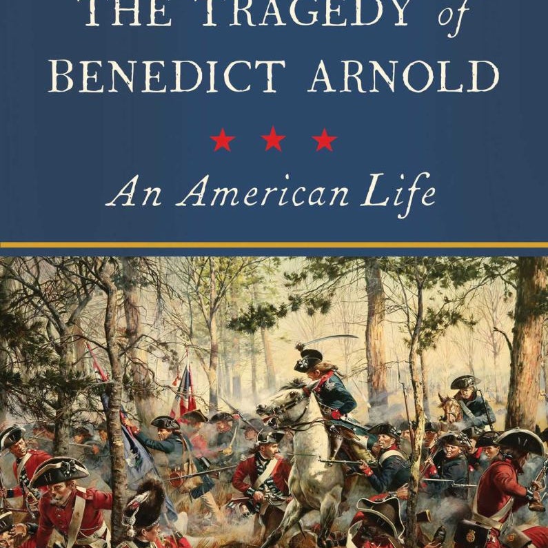 The Tragedy of Benedict Arnold