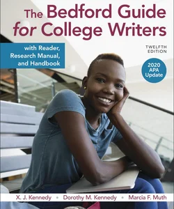 The Bedford Guide for College Writers with Reader, Research Manual, and Handbook, 2020 APA Update