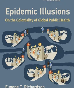 Epidemic Illusions