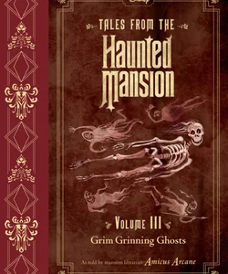 Tales from the Haunted Mansion, Volume III: Grim Grinning Ghosts