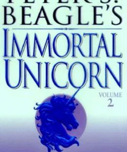 Peter S. Beagle's Immortal Unicorn