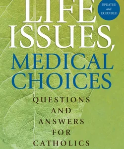 Life Issues, Medical Choices