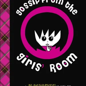 Gossip from the Girls' Room