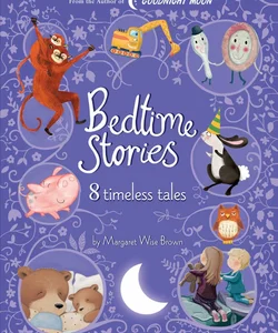 Bedtime Stories: 8 Timeless Tales by Margaret Wise Brown