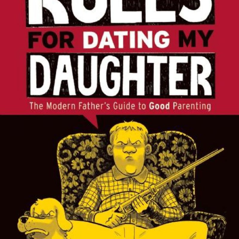 Rules for Dating My Daughter