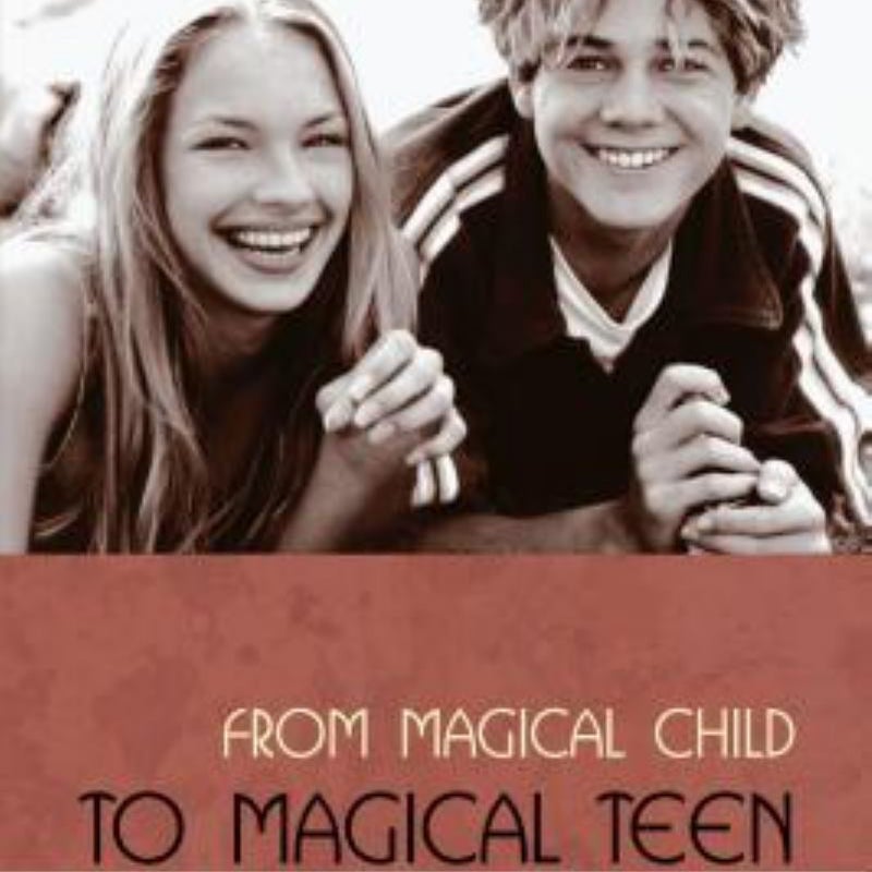 From Magical Child to Magical Teen