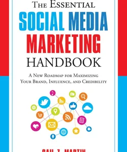 The Essential Social Media Marketing Handbook