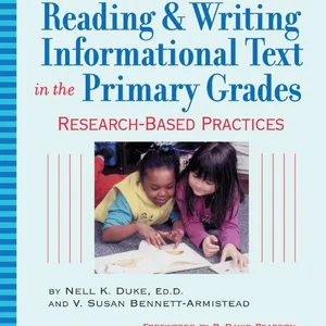 Reading and Writing Informational Text in the Primary Grades