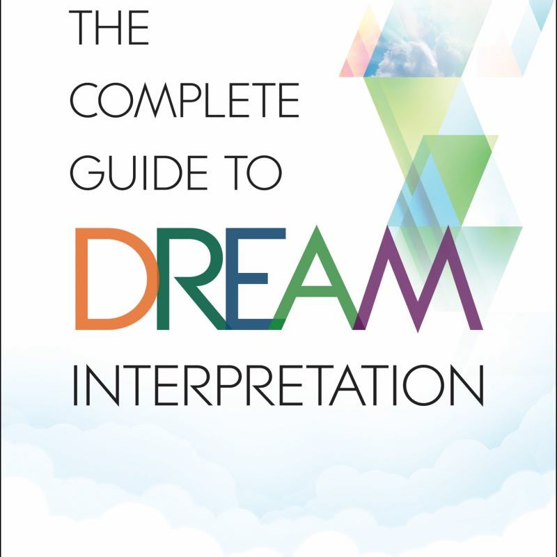 The Complete Guide to Dream Interpretation