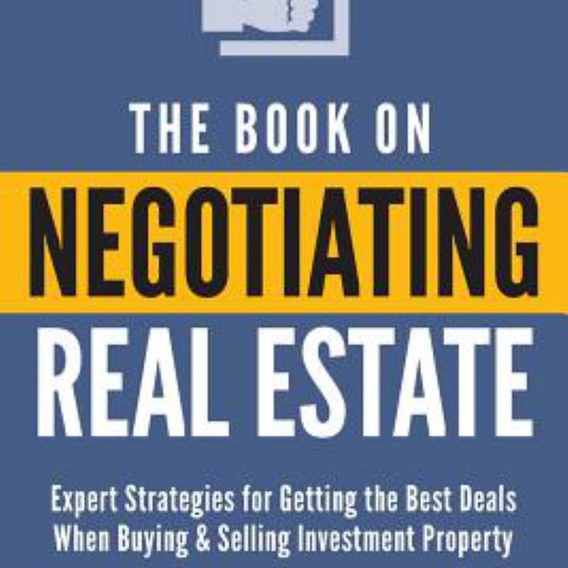 The Book on Negotiating Real Estate