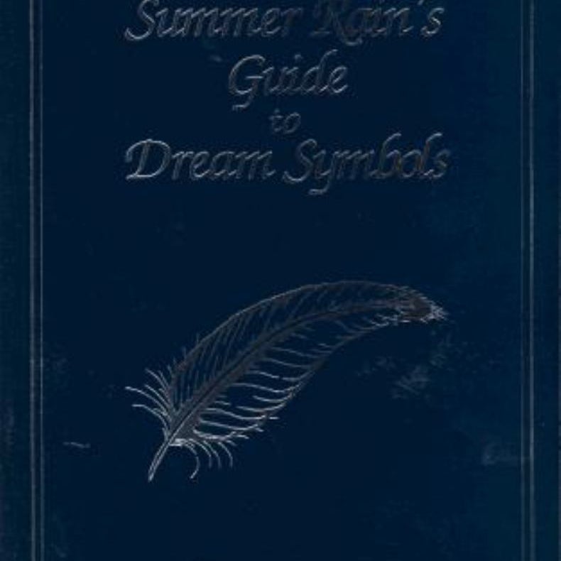 Mary Summer Rain's Guide to Dream Symbols