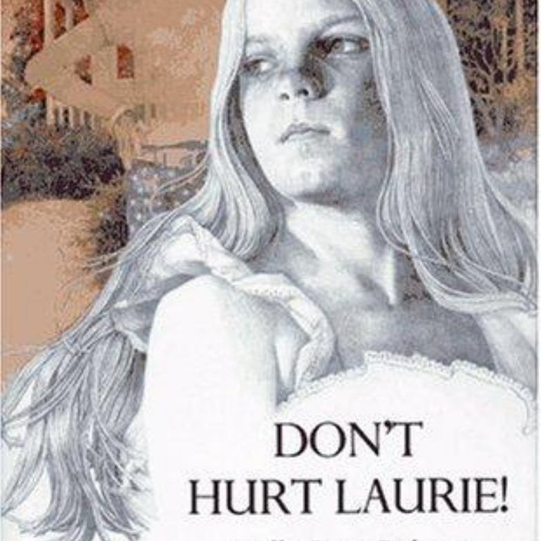 Don't Hurt Laurie!