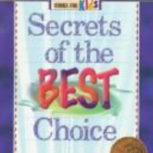 Secrets of the Best Choice