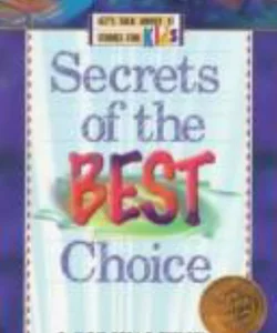 Secrets of the Best Choice
