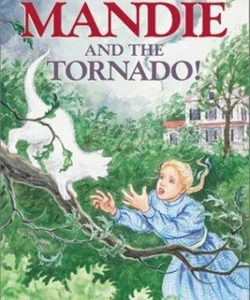 Mandie and the Tornado!