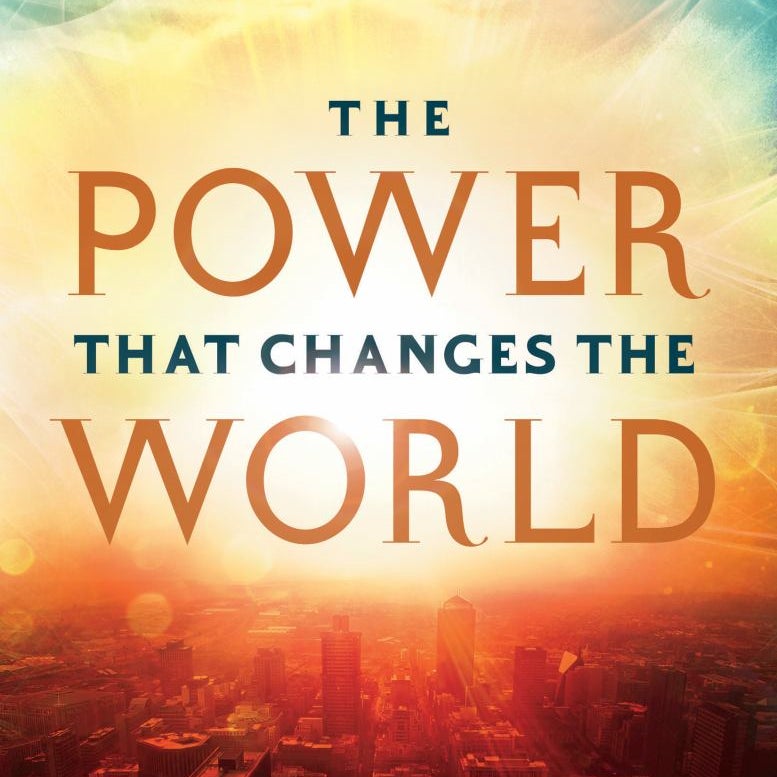 The Power That Changes the World