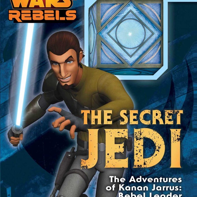 Star Wars Rebels: the Secret Jedi