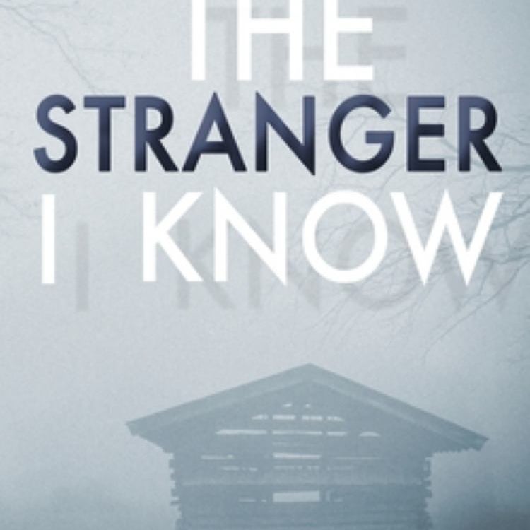 The Stranger I Know