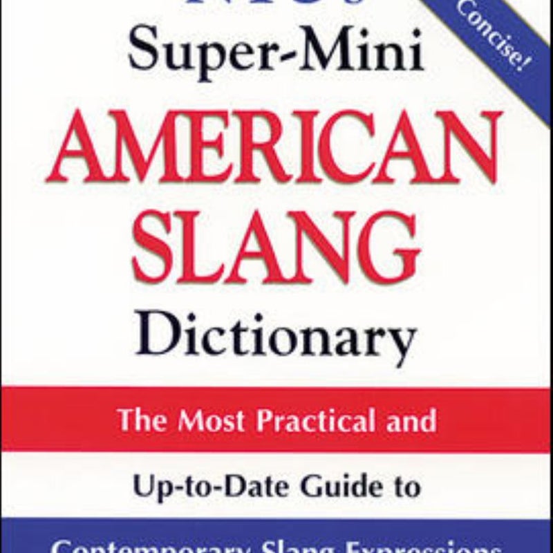 NTC's Super-Mini American Slang Dictionary