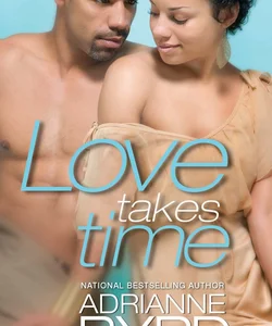 Love Takes Time