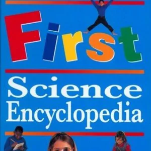 The Kingfisher First Science Encyclopedia
