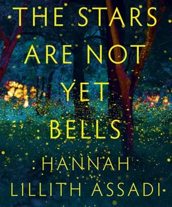 The Stars Are Not yet Bells