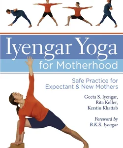 Iyengar Yoga for Motherhood