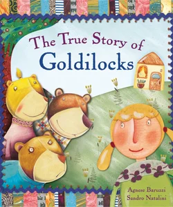 The True Story of Goldilocks