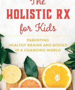 The Holistic Rx for Kids