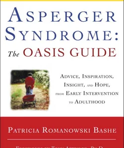 Asperger Syndrome: the OASIS Guide, Revised Third Edition