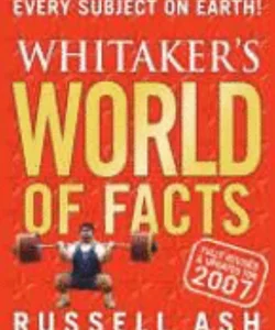 Whitaker's World of Facts