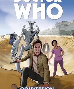 Doctor Who: the Eleventh Doctor Vol. 3: Conversion