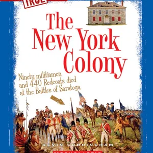 The New York Colony (a True Book: the Thirteen Colonies)