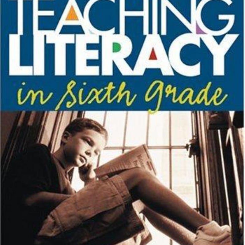 Teaching Literacy in Sixth Grade