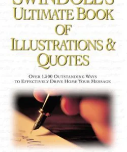 Swindoll's Ultimate Book of Illustrations and Quotes