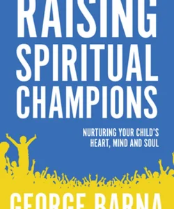 Raising Spiritual Champions