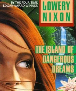 The Island of Dangerous Dreams