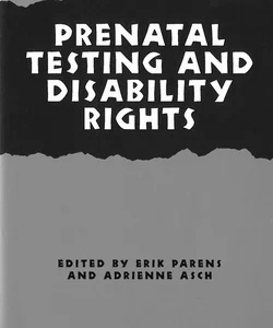 Prenatal Testing and Disability Rights