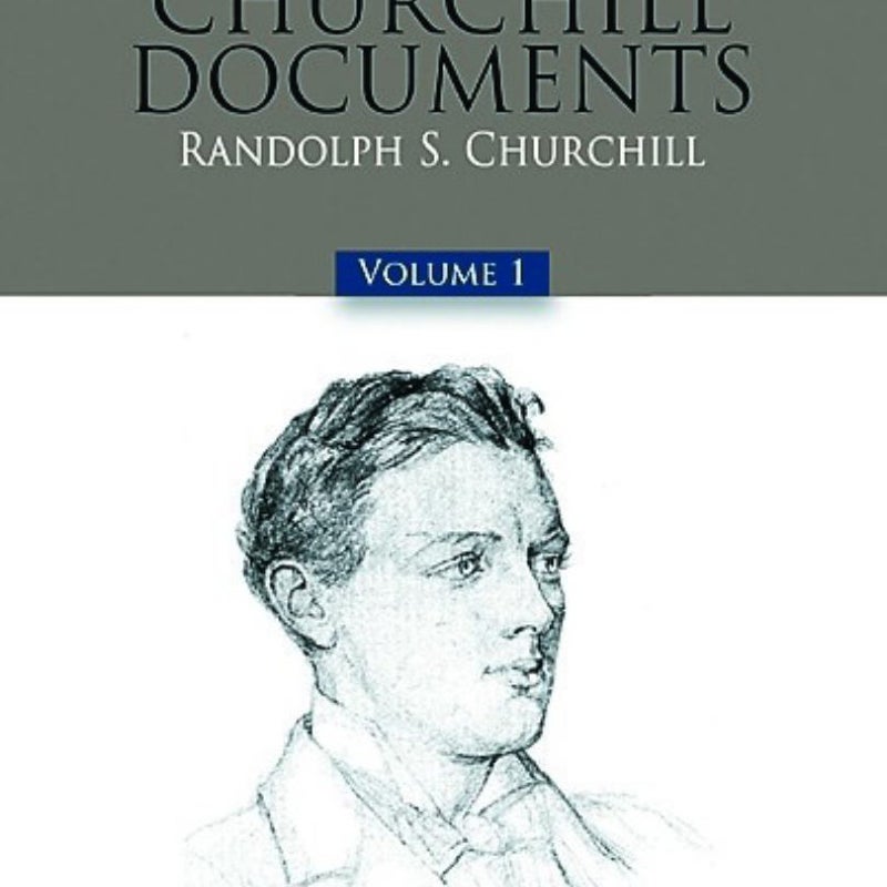 The Churchill Documents, Volume I